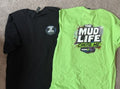 The Mud Life Chose Me Tshirt